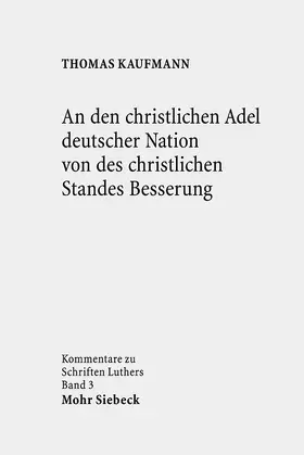 Kaufmann |  An den christlichen Adel deutscher Nation von des christlichen Standes Besserung | Buch |  Sack Fachmedien