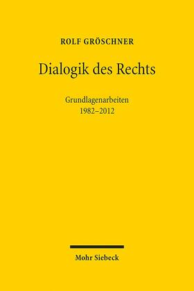 Gröschner / Henkel / Kopke |  Dialogik des Rechts | Buch |  Sack Fachmedien