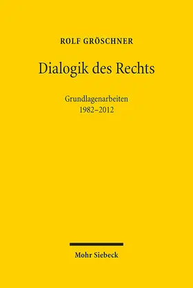 Gröschner / Henkel / Kopke |  Dialogik des Rechts | Buch |  Sack Fachmedien