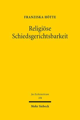 Hötte |  Religiöse Schiedsgerichtsbarkeit | Buch |  Sack Fachmedien