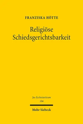 Hötte |  Religiöse Schiedsgerichtsbarkeit | Buch |  Sack Fachmedien