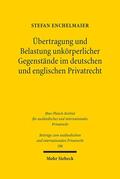 Enchelmaier |  Übertragung und Belastung unkörperlicher Gegenstände im deutschen und englischen Privatrecht | Buch |  Sack Fachmedien