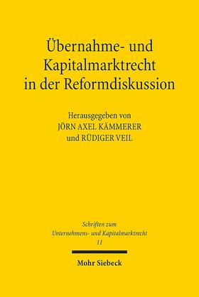Kämmerer / Veil | Übernahme- und Kapitalmarktrecht in der Reformdiskussion | Buch | 978-3-16-152766-1 | sack.de