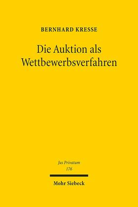 Kreße | Die Auktion als Wettbewerbsverfahren | E-Book | sack.de