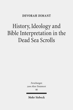 Dimant | History, Ideology and Bible Interpretation in the Dead Sea Scrolls | E-Book | sack.de