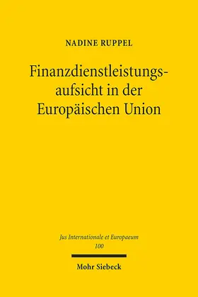 Ruppel |  Finanzdienstleistungsaufsicht in der Europäischen Union | Buch |  Sack Fachmedien