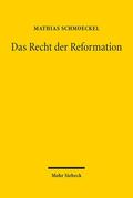 Schmoeckel |  Das Recht der Reformation | Buch |  Sack Fachmedien