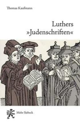 Kaufmann | Luthers "Judenschriften" | Buch | 978-3-16-152873-6 | sack.de