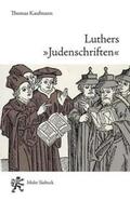 Kaufmann |  Luthers "Judenschriften" | Buch |  Sack Fachmedien