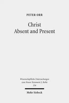 Orr |  Christ Absent and Present | Buch |  Sack Fachmedien