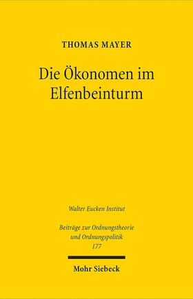 Mayer | Die Ökonomen im Elfenbeinturm | E-Book | sack.de