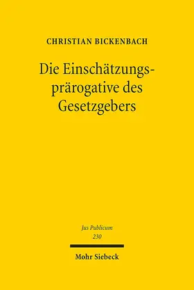 Bickenbach | Die Einschätzungsprärogative des Gesetzgebers | E-Book | sack.de