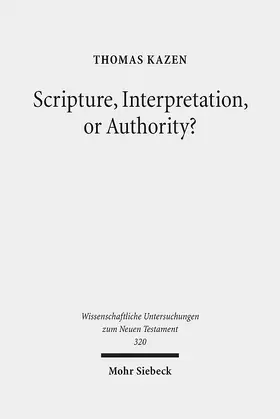 Kazen |  Scripture, Interpretation, or Authority? | eBook | Sack Fachmedien