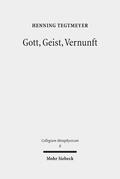 Tegtmeyer |  Gott, Geist, Vernunft | eBook | Sack Fachmedien