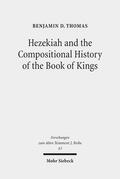 Thomas |  Thomas, B: Hezekiah and the Compositional History | Buch |  Sack Fachmedien