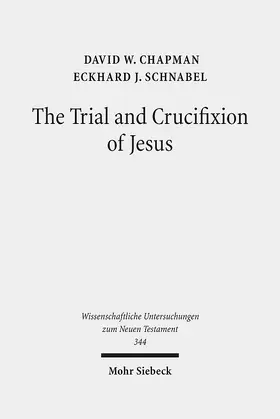 Chapman / Schnabel |  The Trial and Crucifixion of Jesus | eBook | Sack Fachmedien