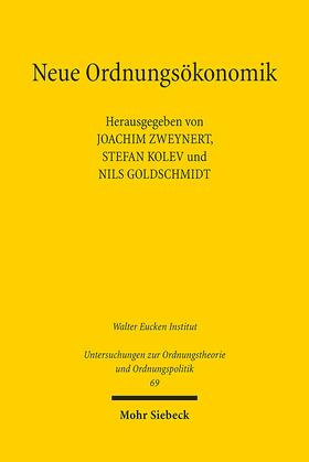 Zweynert / Kolev / Goldschmidt |  Neue Ordnungsökonomik | Buch |  Sack Fachmedien