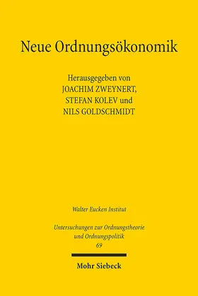 Zweynert / Kolev / Goldschmidt |  Neue Ordnungsökonomik | Buch |  Sack Fachmedien