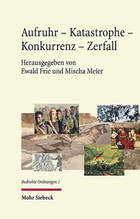 Frie / Meier |  Aufruhr - Katastrophe - Konkurrenz - Zerfall | eBook | Sack Fachmedien