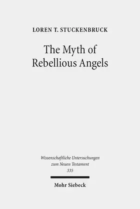 Stuckenbruck |  The Myth of Rebellious Angels | Buch |  Sack Fachmedien