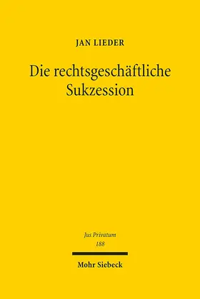 Lieder |  Die rechtsgeschäftliche Sukzession | eBook | Sack Fachmedien