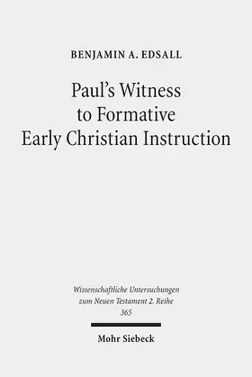 Edsall |  Paul's Witness to Formative Early Christian Instruction | eBook | Sack Fachmedien