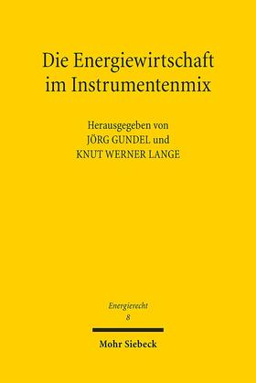 Gundel / Lange |  Die Energiewirtschaft im Instrumentenmix | Buch |  Sack Fachmedien