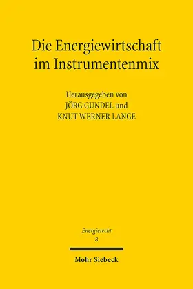 Gundel / Lange |  Die Energiewirtschaft im Instrumentenmix | Buch |  Sack Fachmedien