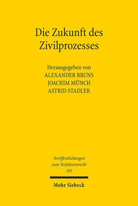 Bruns / Münch / Stadler |  Die Zukunft des Zivilprozesses | Buch |  Sack Fachmedien