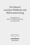 Nesselrath / Rühl |  Der Mensch zwischen Weltflucht und Weltverantwortung | eBook | Sack Fachmedien