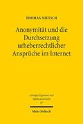 Nietsch |  Anonymität und die Durchsetzung urheberrechtlicher Ansprüche im Internet | Buch |  Sack Fachmedien