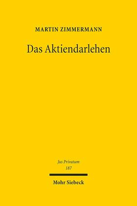 Zimmermann | Das Aktiendarlehen | Buch | 978-3-16-153100-2 | sack.de
