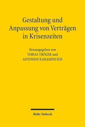 Karampatzos / Tröger | Gestaltung und Anpassung von Verträgen in Krisenzeiten | Buch | 978-3-16-153115-6 | sack.de
