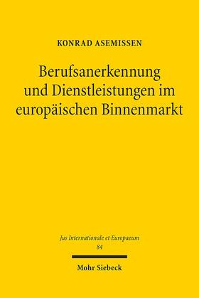 Asemissen | Berufsanerkennung und Dienstleistungen im europäischen Binnenmarkt | E-Book | sack.de
