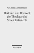 Klumbies |  Herkunft und Horizont der Theologie des Neuen Testaments | Buch |  Sack Fachmedien