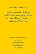 Naarmann |  Der Schutz von Religionen und Religionsgemeinschaften in Deutschland, England, Indien und Pakistan | Buch |  Sack Fachmedien