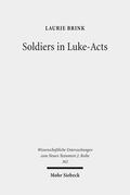Brink |  Soldiers in Luke-Acts | Buch |  Sack Fachmedien