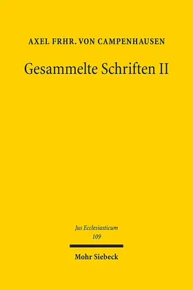 Frhr. von Campenhausen / Heinig / Munsonius |  Axel Frhr. von Campenhausen: Gesammelte Schriften II | Buch |  Sack Fachmedien