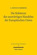 Engbrink |  Die Kohärenz des auswärtigen Handelns der Europäischen Union | eBook | Sack Fachmedien