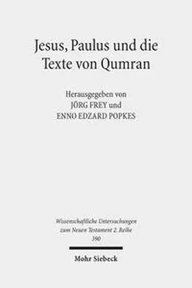 Frey / Popkes |  Jesus, Paulus und die Texte von Qumran | Buch |  Sack Fachmedien