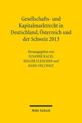 Kalss / Fleischer / Vogt | Gesellschafts- und Kapitalmarktrecht in Deutschland, Österreich und der Schweiz 2013 | Buch | 978-3-16-153214-6 | sack.de