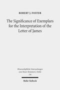 Foster |  The Significance of Exemplars for the Interpretation of the Letter of James | Buch |  Sack Fachmedien