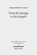 Tuckett |  From the Sayings to the Gospels | eBook | Sack Fachmedien