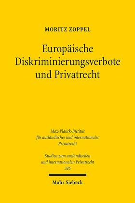 Zoppel |  Europäische Diskriminierungsverbote und Privatrecht | Buch |  Sack Fachmedien