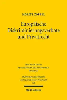 Zoppel |  Europäische Diskriminierungsverbote und Privatrecht | Buch |  Sack Fachmedien