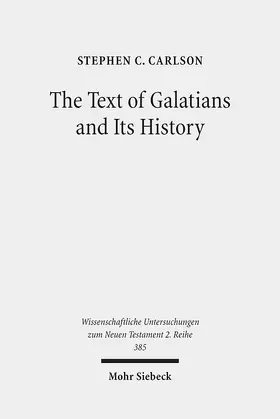 Carlson | The Text of Galatians and Its History | Buch | 978-3-16-153323-5 | sack.de