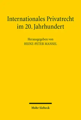 Mansel |  Internationales Privatrecht im 20. Jahrhundert | Buch |  Sack Fachmedien