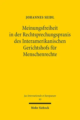 Seidl |  Meinungsfreiheit in der Rechtsprechungspraxis des Interamerikanischen Gerichtshofs für Menschenrechte | eBook | Sack Fachmedien