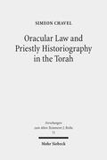 Chavel |  Oracular Law and Priestly Historiography in the Torah | Buch |  Sack Fachmedien