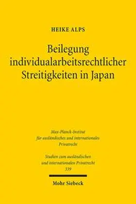 Alps | Beilegung individualarbeitsrechtlicher Streitigkeiten in Japan | Buch | 978-3-16-153365-5 | sack.de
